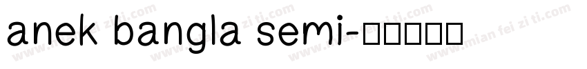 anek bangla semi字体转换